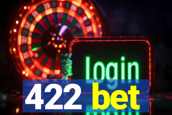 422 bet